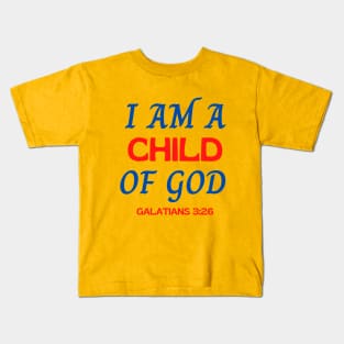 I Am A Child Of God Kids T-Shirt